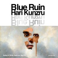 Blue Ruin - Hari Kunzru - audiobook