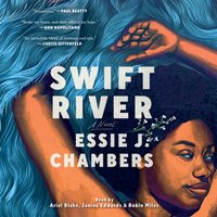 Swift River - Essie Chambers - audiobook