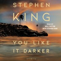 You Like It Darker - Stephen King - audiobook