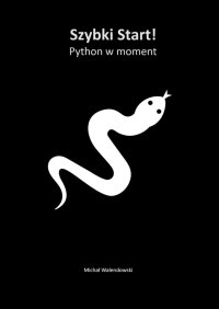 Szybki Start! Python w moment - Michał Walendowski - ebook