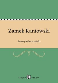 Zamek Kaniowski - Seweryn Goszczyński - ebook