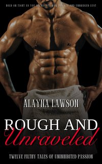 Rough & Unraveled - Alayna Lawson - ebook