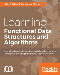 Learning Functional Data Structures and Algorithms - Atul S. Khot - ebook