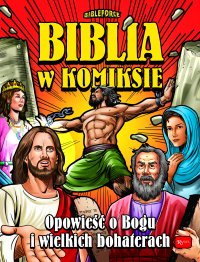 Biblia w komiksie. Opowieść o Bogu i wielkich bohaterach - Janice Emmerson - ebook