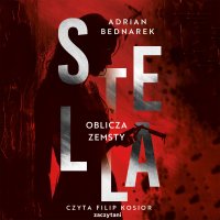 Stella. Tom 2. Oblicza zemsty - Adrian Bednarek - audiobook