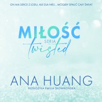 Miłość. Seria Twisted - Ana Huang - audiobook