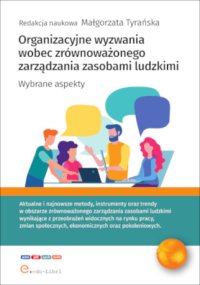 Organizacyjne wyzwania wobec zrównoważonego zarządzania zasobami ludzkimi - Małgorzata Tyrańska - ebook
