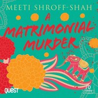 A Matrimonial Murder - Meeti Shroff-Shah - audiobook