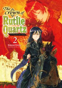 The Crown of Rutile Quartz: Volume 2 - Surume Enoki - ebook