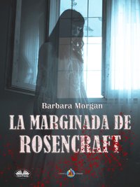 La Marginada De Rosencraft - Barbara Morgan - ebook