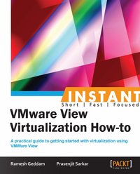 Instant VMware View Virtualization How-to - Ramesh Geddam - ebook