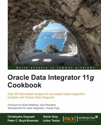Oracle Data Integrator 11g Cookbook - Chirstophe Dupupet - ebook