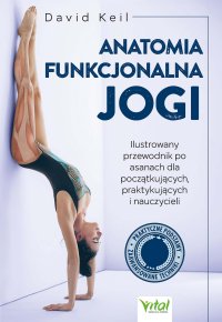 Anatomia funkcjonalna jogi - David Keil - ebook