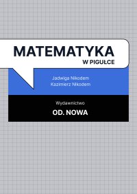 Matematyka w pigułce - Jadwiga Nikodem - ebook
