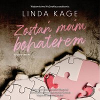 Zostań moim bohaterem - Linda Kage - audiobook