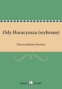 Ody Horacyusza (wybrane) - Flaccus Quintus Horatius - ebook