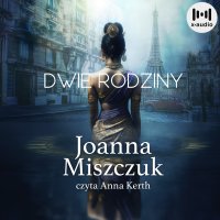 Dwie rodziny - Joanna Miszczuk - audiobook