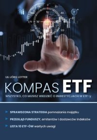 Kompas ETF. Wszystko, co musisz wiedzieć o inwestycjach w ETF-y - Uli Jörg Lotter - ebook