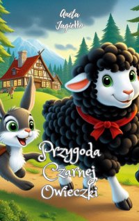 ''Przygoda Czarnej Owieczki'' - Aneta Jagiełło - ebook