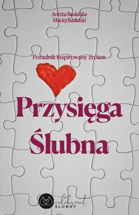 Przysięga ślubna - poradnik - Arletta Badalska i Maciej Badalski - ebook