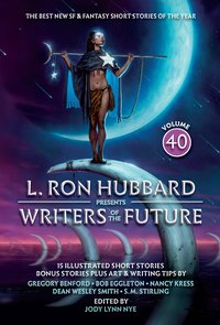 L. Ron Hubbard Presents Writers of the Future. Volume 40 - James Davies - ebook