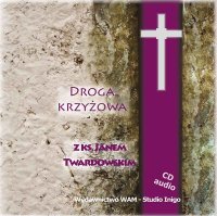 Droga Krzyżowa z ks. Janem Twardowskim - Ks. Jan Twardowski - audiobook