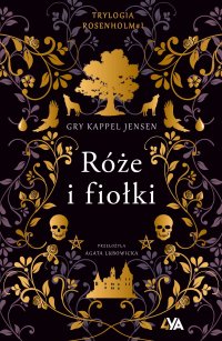 Trylogia Rosenholm. Róże i fiołki - Gry Kappel Jensen - ebook