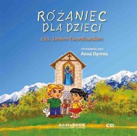 Różaniec dla dzieci z ks. Janem Twardowskim - Ks. Jan Twardowski - audiobook