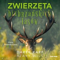 Zwierzęta biebrzańskich lasów - Dariusz Karp - audiobook