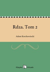 Rdza. Tom 2 - Adam Krechowiecki - ebook