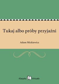 Tukaj albo próby przyjaźni - Adam Mickiewicz - ebook