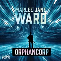 The Orphancorp Trilogy - Marlee Jane Ward - audiobook