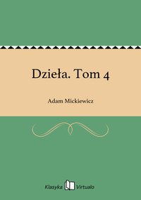 Dzieła. Tom 4 - Adam Mickiewicz - ebook
