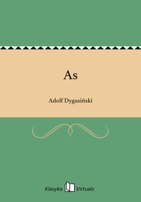 As - Adolf Dygasiński - ebook