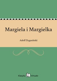 Margiela i Margielka - Adolf Dygasiński - ebook