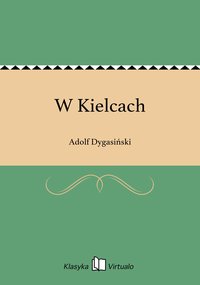 W Kielcach - Adolf Dygasiński - ebook