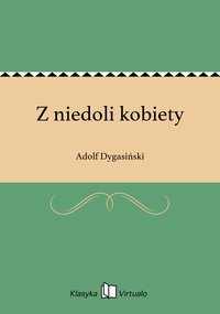 Z niedoli kobiety - Adolf Dygasiński - ebook