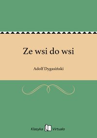 Ze wsi do wsi - Adolf Dygasiński - ebook