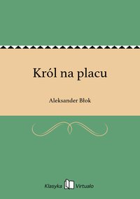 Król na placu - Aleksander Błok - ebook