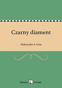 Czarny diament - Aleksander S. Grin - ebook