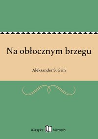 Na obłocznym brzegu - Aleksander S. Grin - ebook