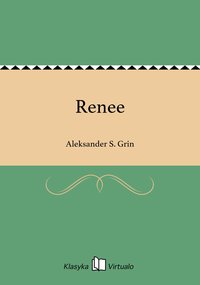 Renee - Aleksander S. Grin - ebook
