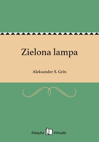 Zielona lampa - Aleksander S. Grin - ebook
