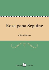Koza pana Seguine - Alfons Daudet - ebook