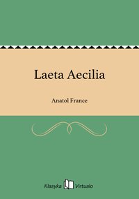 Laeta Aecilia - Anatol France - ebook
