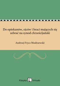 Do opiekunów, ojców i braci mających się zebrać na synod chrześcijański - Andrzej Frycz Modrzewski - ebook