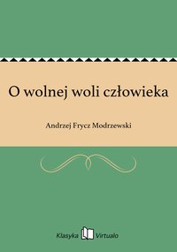 O wolnej woli człowieka - Andrzej Frycz Modrzewski - ebook