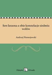 Sen faraona a obie konstelacje siedmiu wołów - Andrzej Niemojewski - ebook