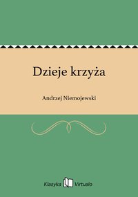 Dzieje krzyża - Andrzej Niemojewski - ebook