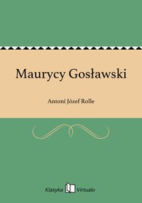 Maurycy Gosławski - Antoni Józef Rolle - ebook